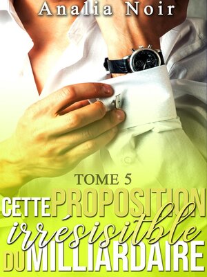 cover image of Cette Proposition irrésistible du Milliardaire